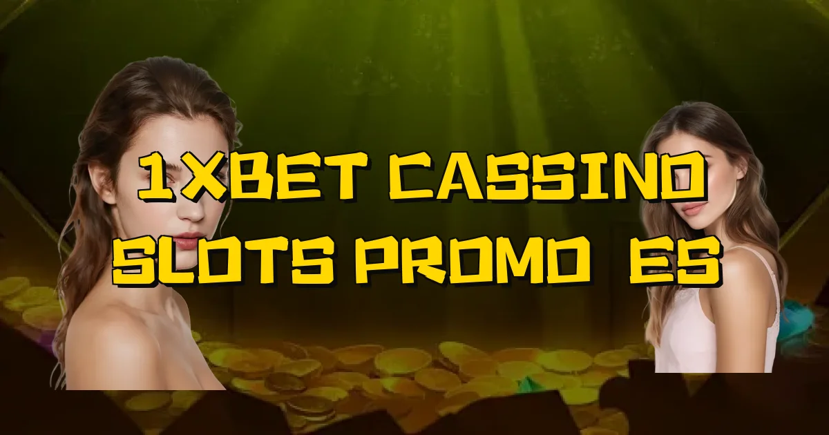 1Xbet Cassino Slots Promoções Oficial