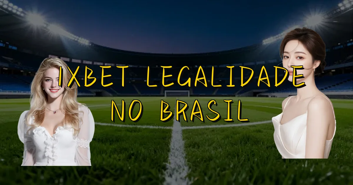 1Xbet Legalidade No Brasil Oficial