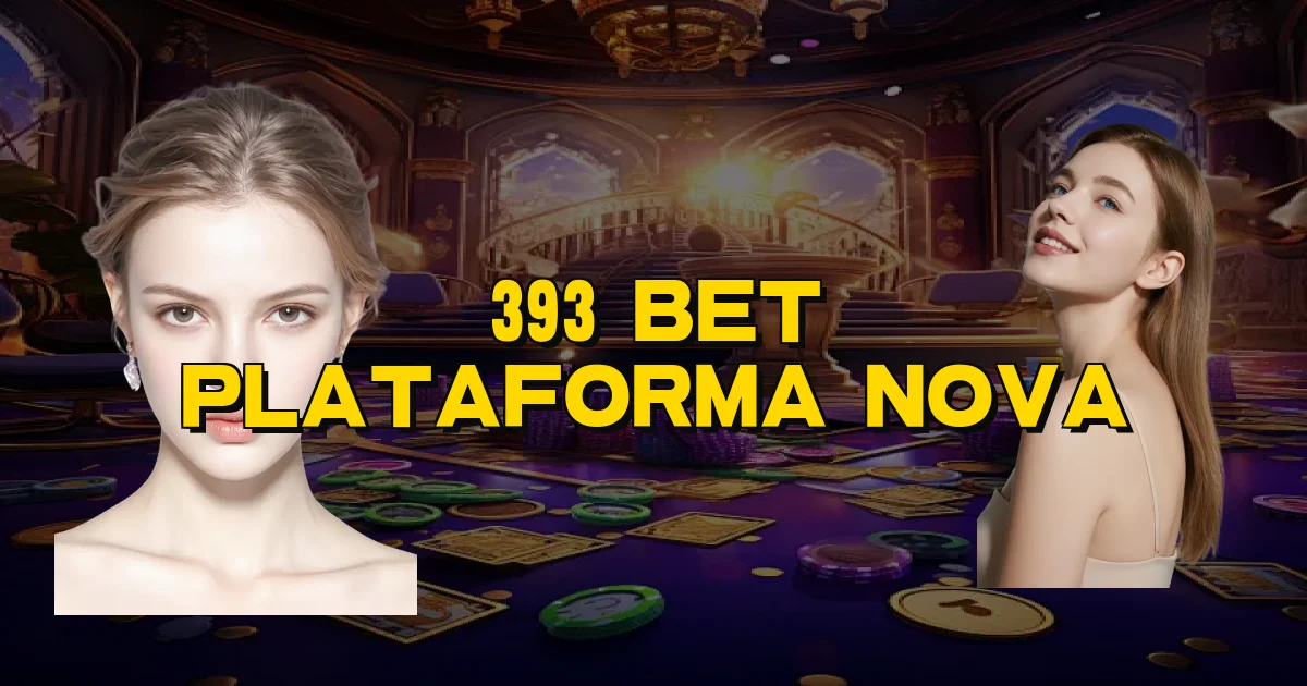 393 Bet Plataforma Nova Oficial