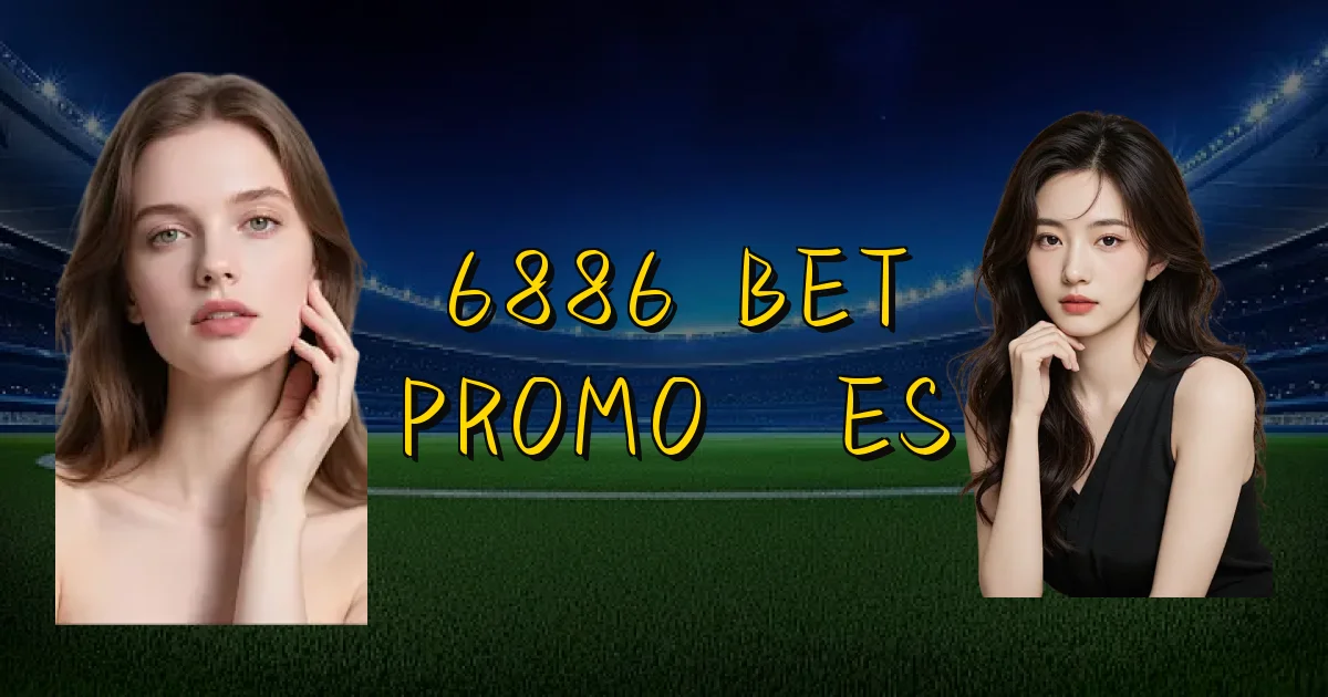 6886 Bet Promoções Oficial