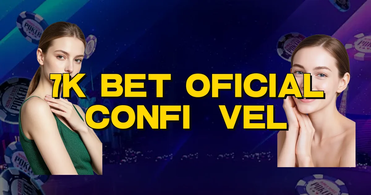 7K Bet Oficial Confiável Oficial