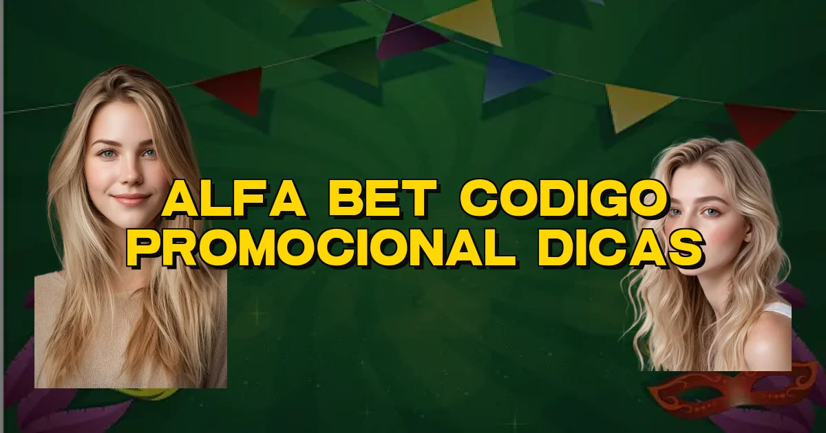 Alfa Bet Codigo Promocional Dicas Oficial