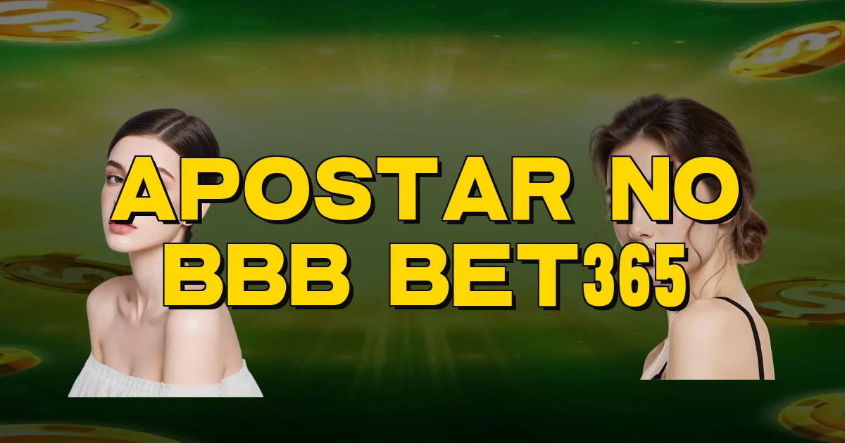 Apostar No Bbb Bet365 Oficial