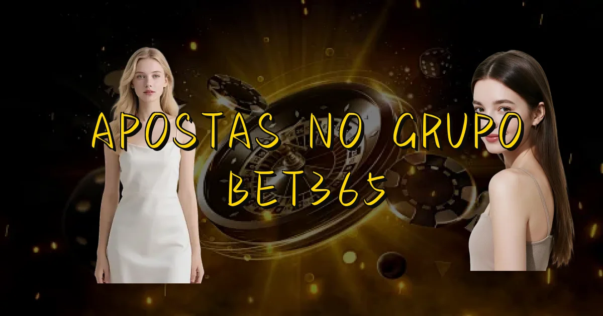 Apostas No Grupo Bet365 Oficial