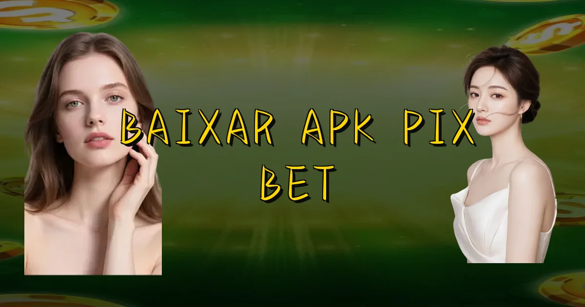 Baixar Apk Pix Bet Oficial