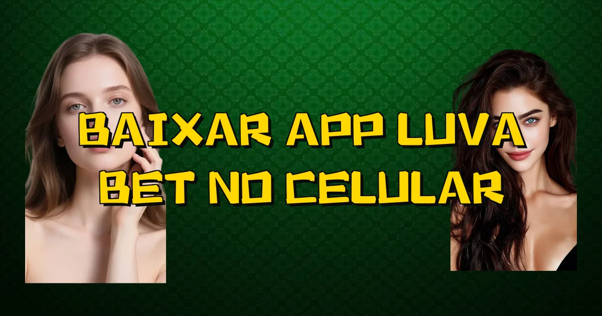 Baixar App Luva Bet No Celular Oficial