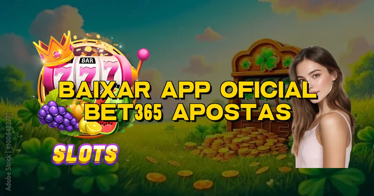 Baixar App Oficial Bet365 Apostas Oficial