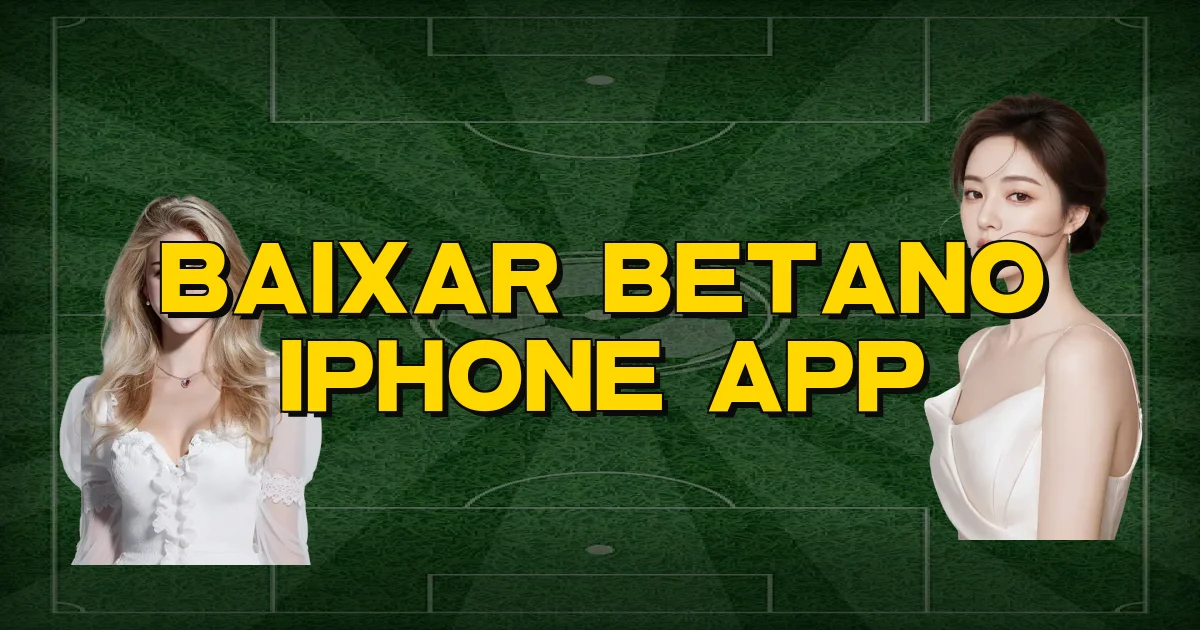 Baixar Betano Iphone App Oficial