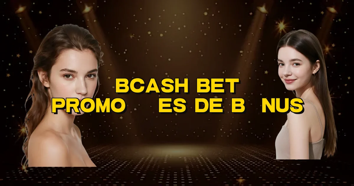 Bcash Bet Promoções De Bônus Oficial