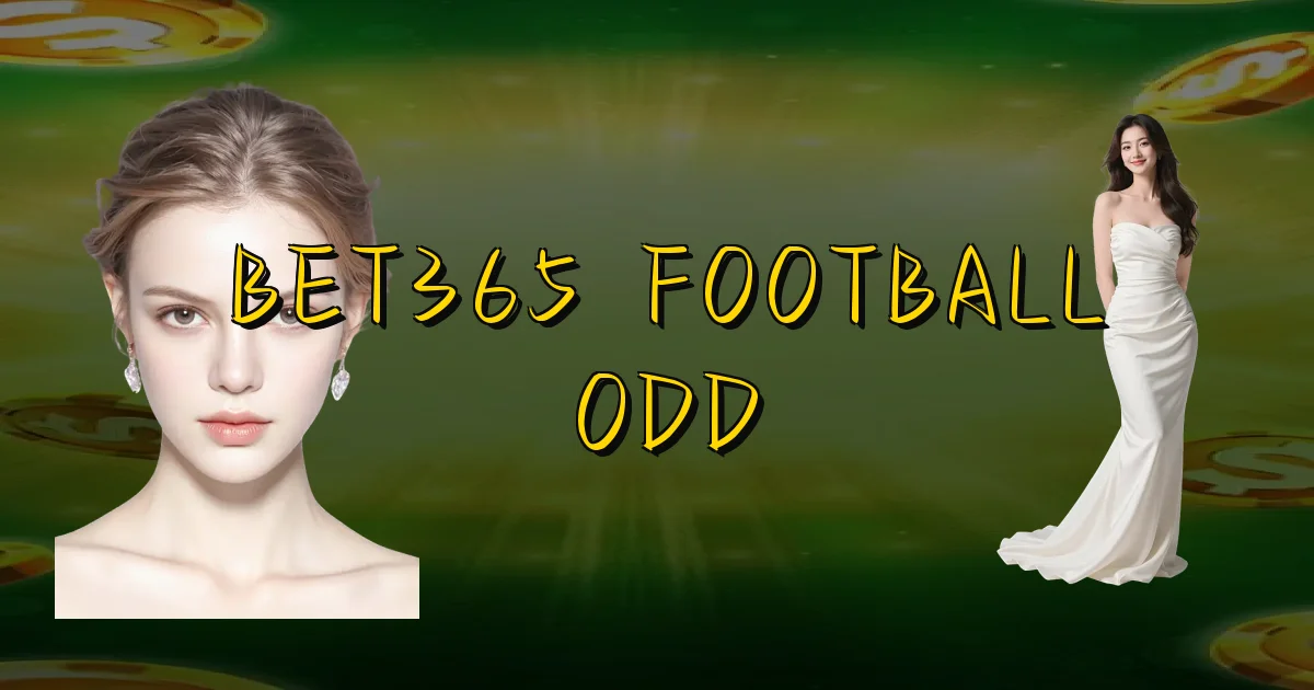 Bet365 Football Odd Oficial
