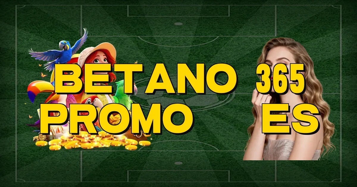 Betano 365 Promoções Oficial