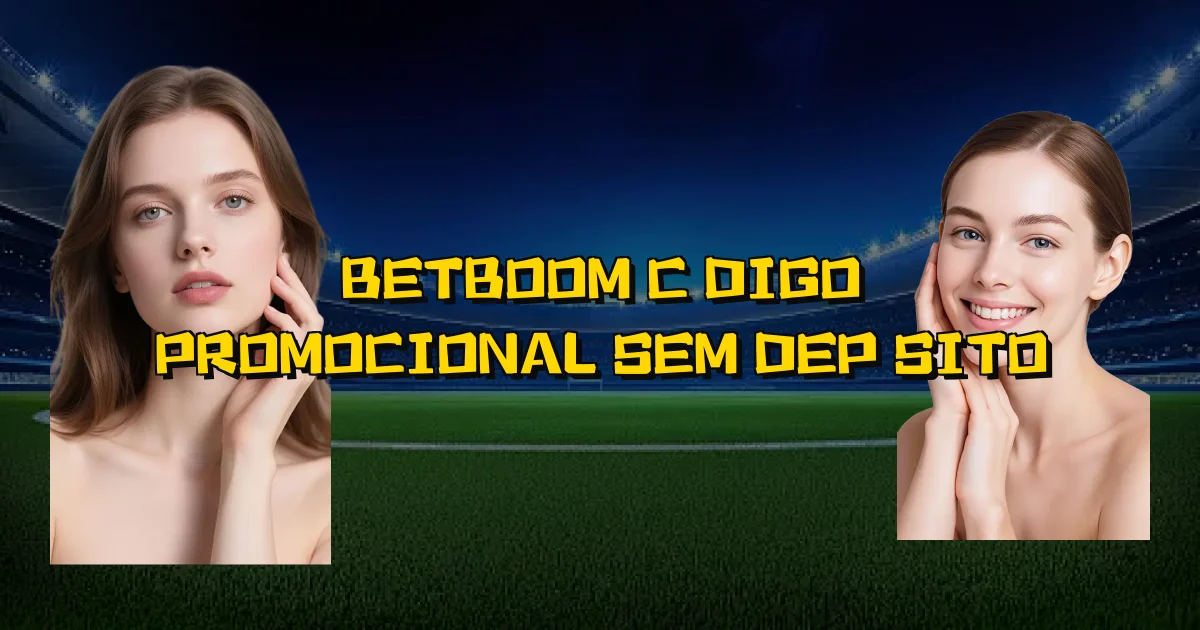 Betboom Código Promocional Sem Depósito Oficial