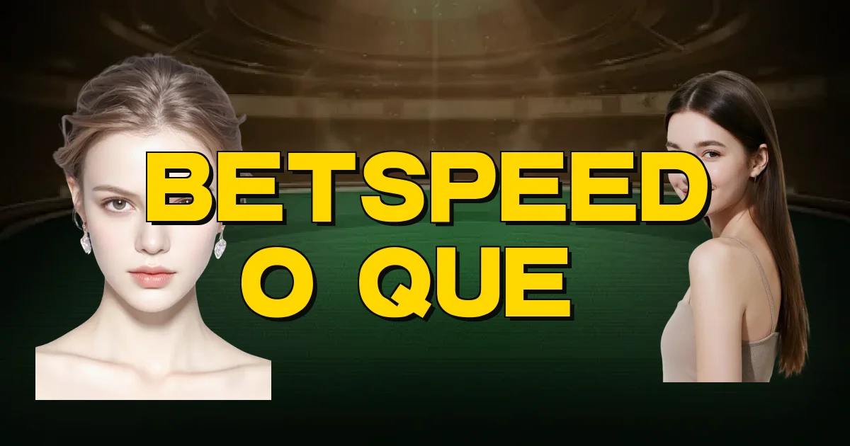 Betspeed O Que É Oficial