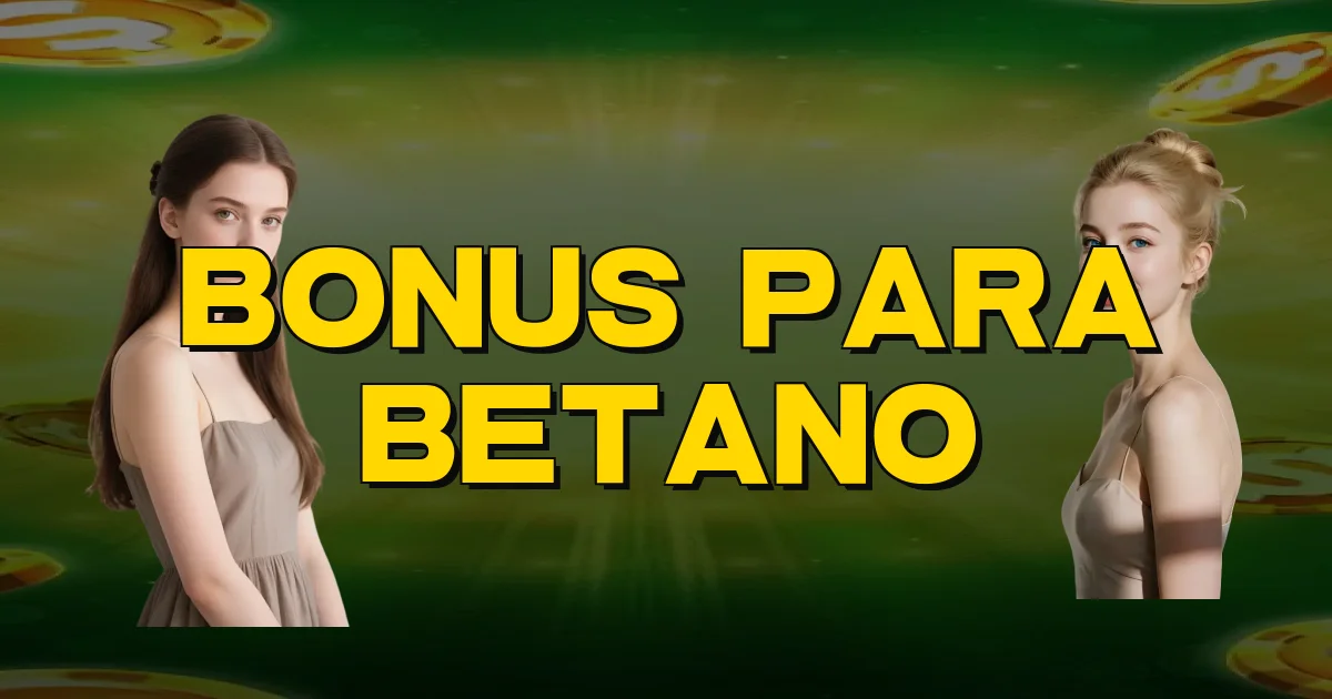 Bonus Para Betano Oficial