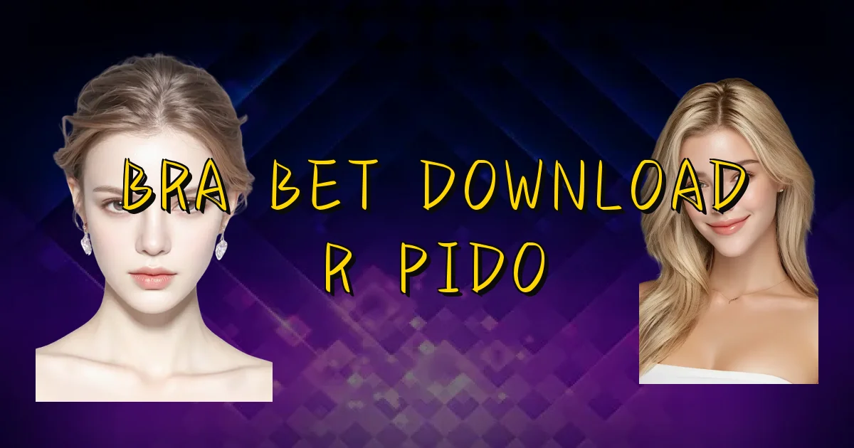 Bra Bet Download Rápido Oficial
