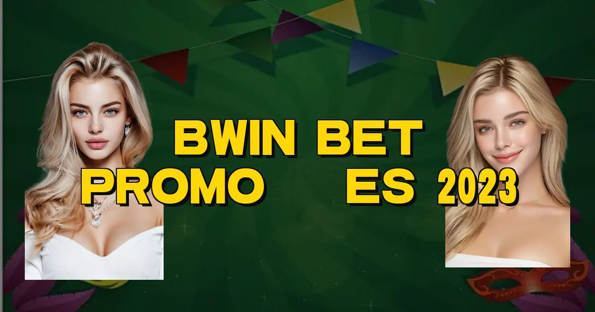 Bwin Bet Promoções 2023 Oficial