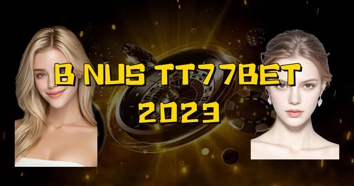 Bônus Tt77Bet 2023 Oficial