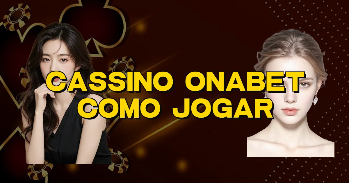 Cassino Onabet Como Jogar Oficial