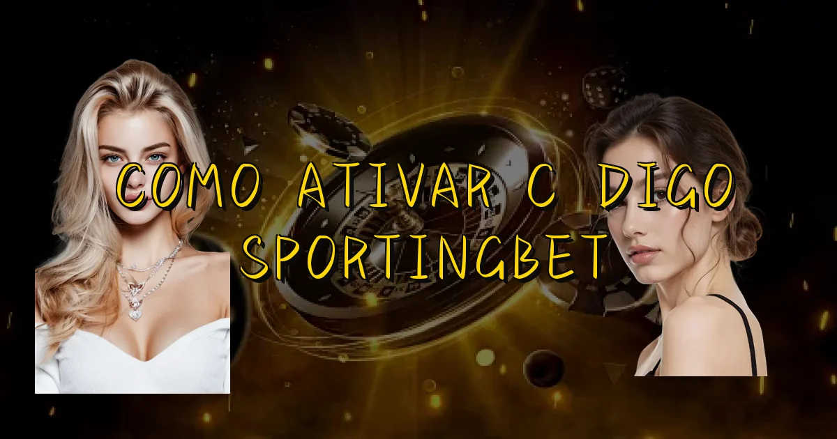 Como Ativar Código Sportingbet Oficial