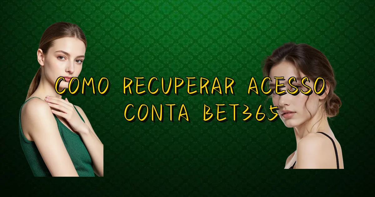 Como Recuperar Acesso À Conta Bet365 Oficial