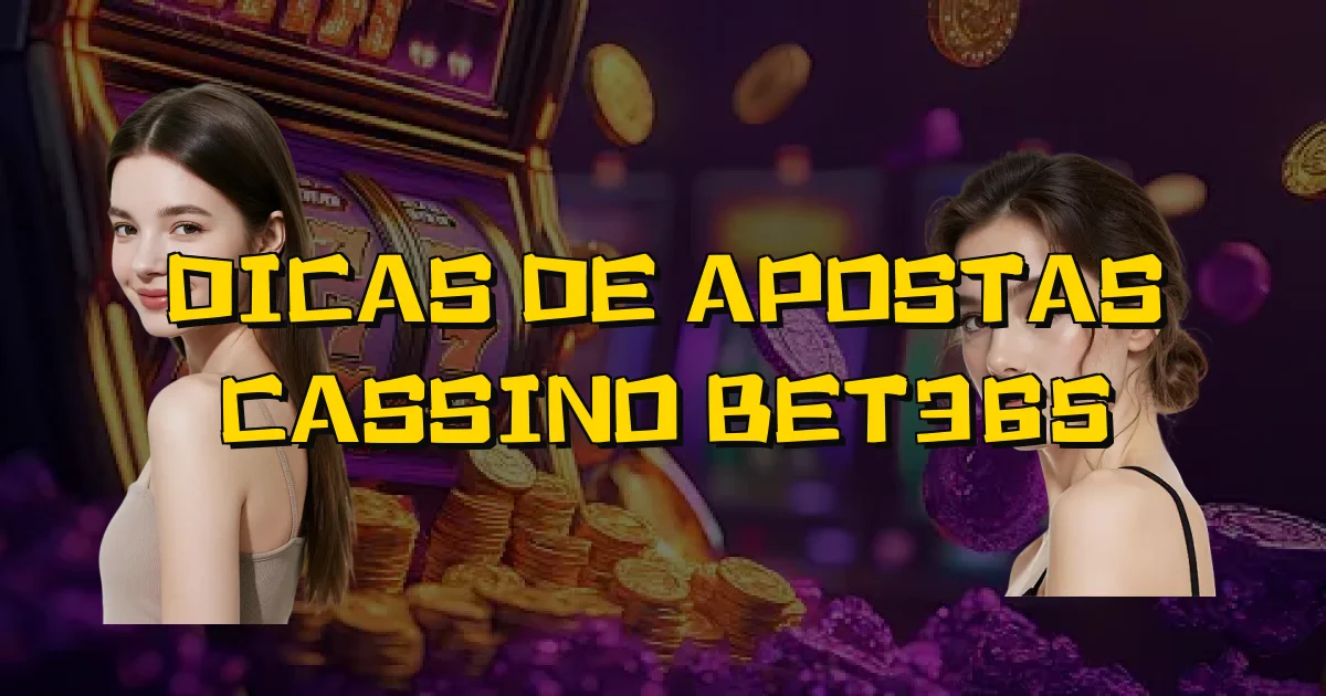 Dicas De Apostas Cassino Bet365 Oficial