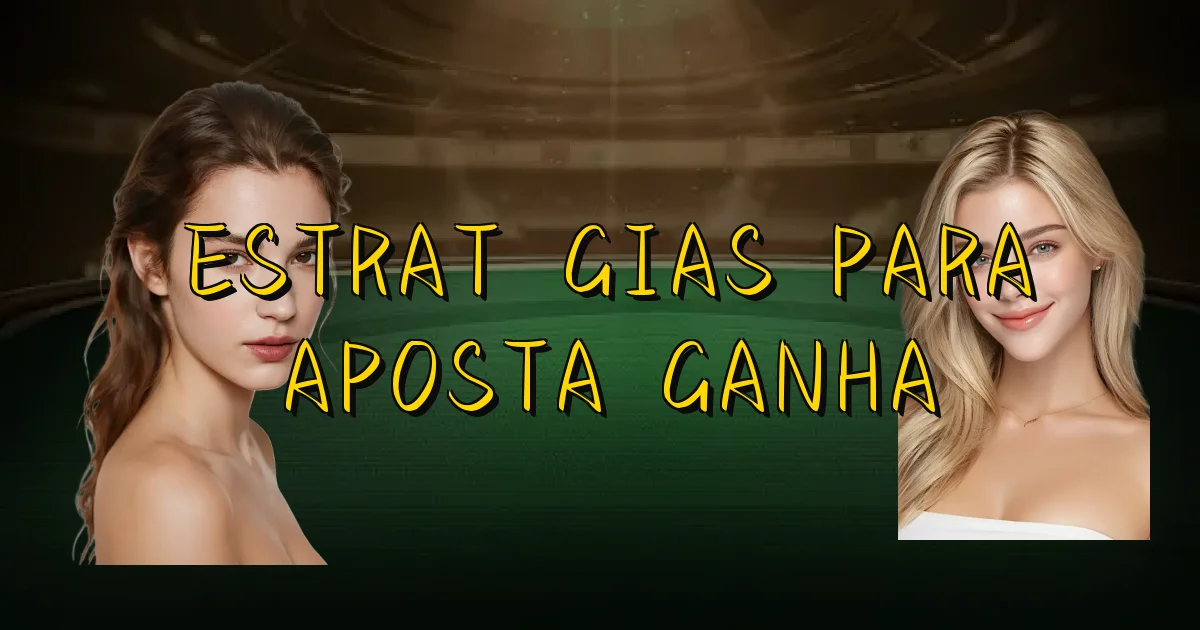 Estratégias Para Aposta Ganha Oficial