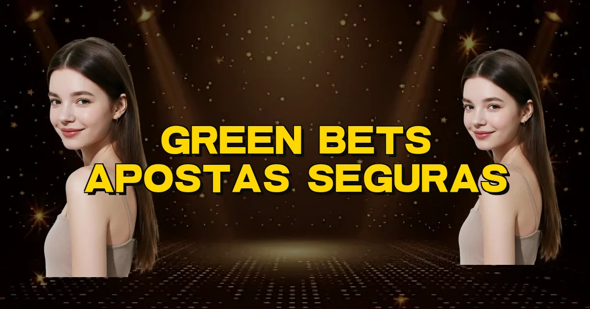 Green Bets Apostas Seguras Oficial