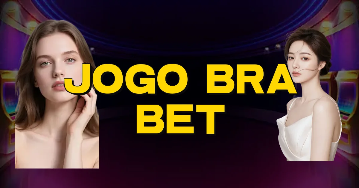 Jogo Bra Bet Oficial