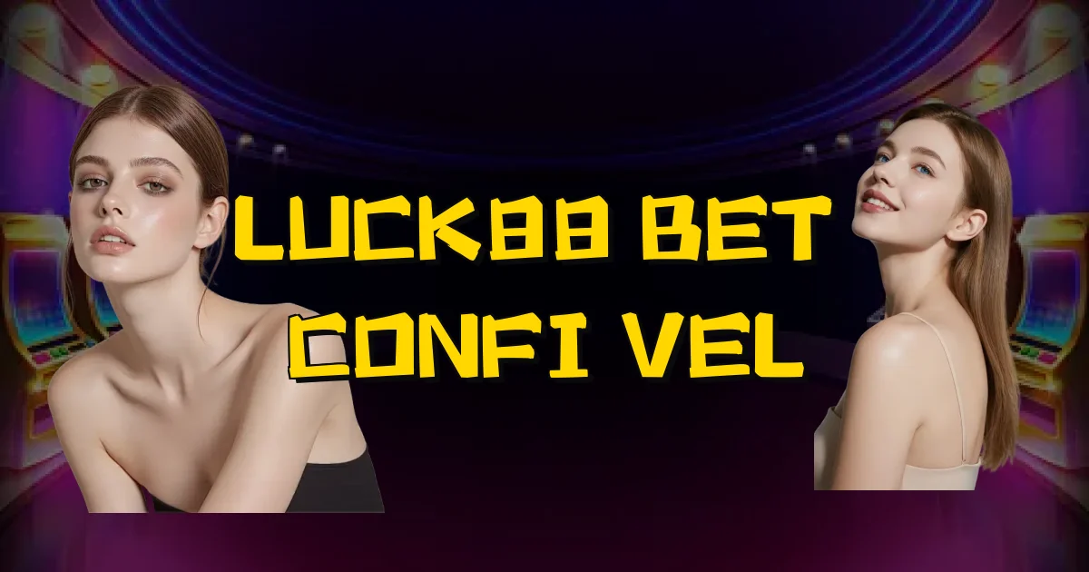 Luck88 Bet É Confiável Oficial