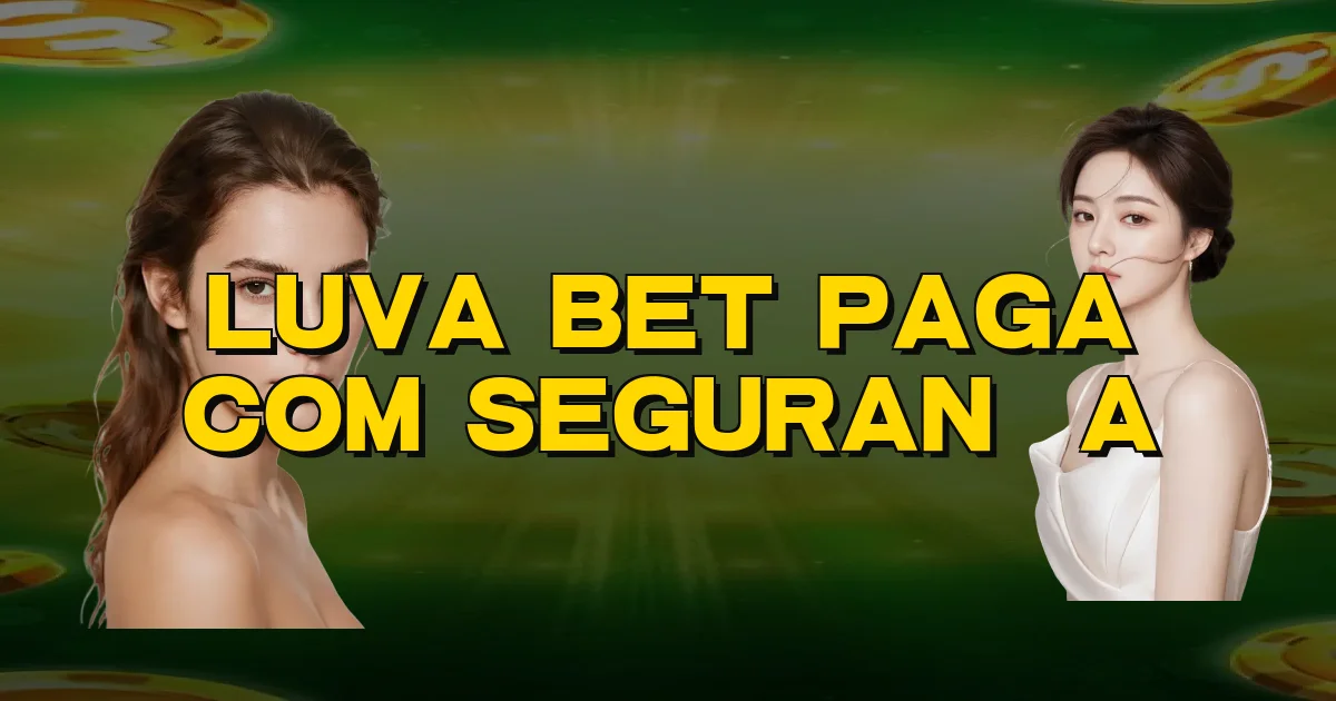 Luva Bet Paga Com Segurança Oficial