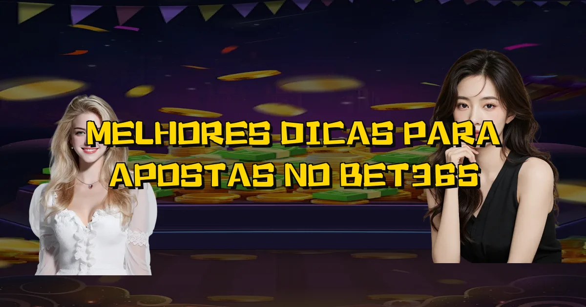Melhores Dicas Para Apostas No Bet365 Oficial