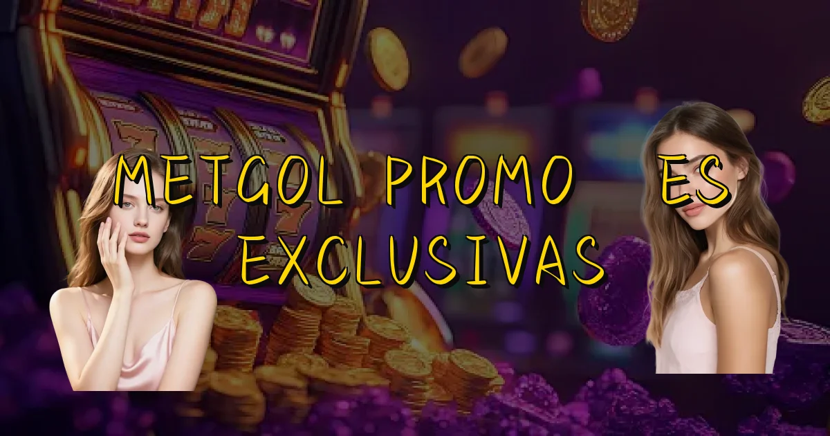 Metgol Promoções Exclusivas Oficial