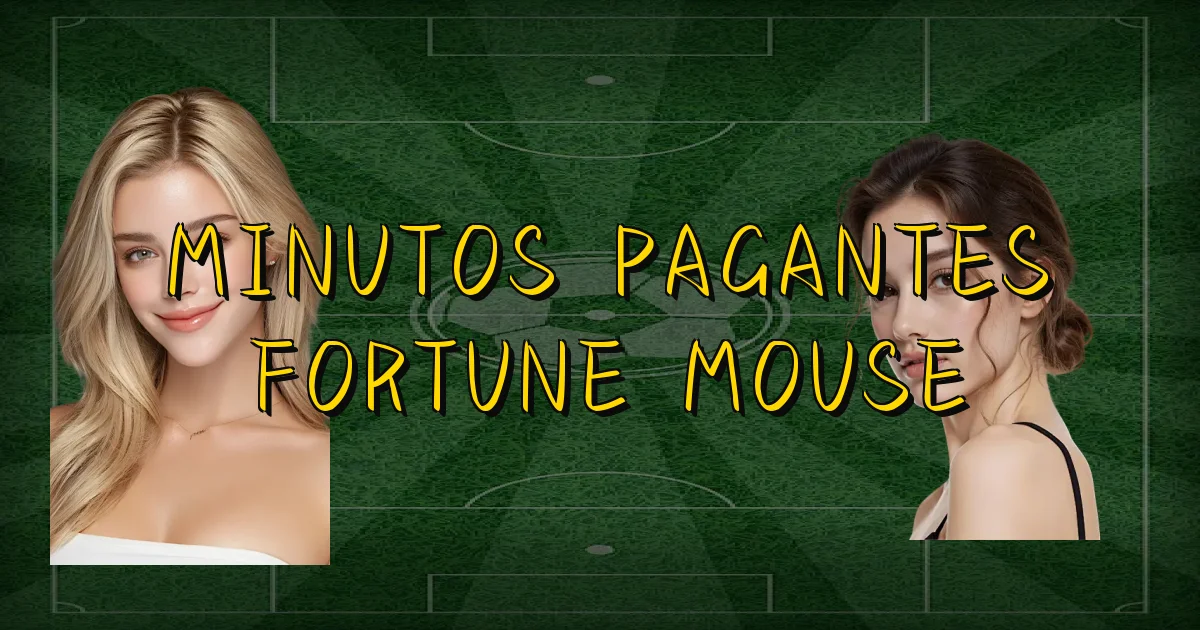 Minutos Pagantes Fortune Mouse Oficial