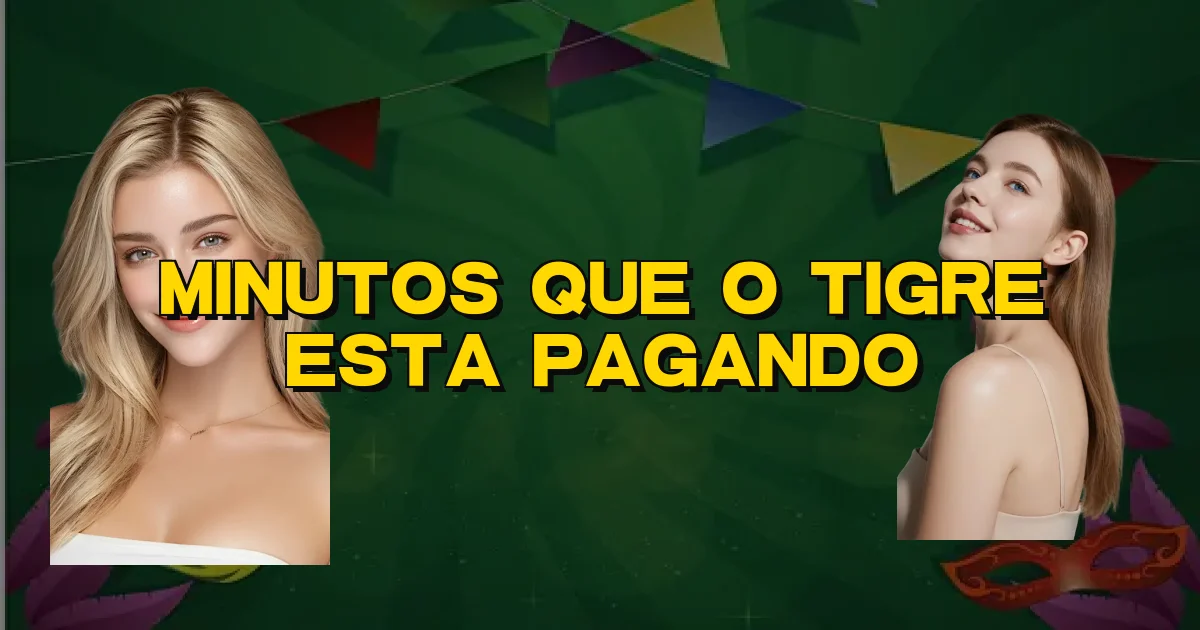 Minutos Que O Tigre Esta Pagando Oficial