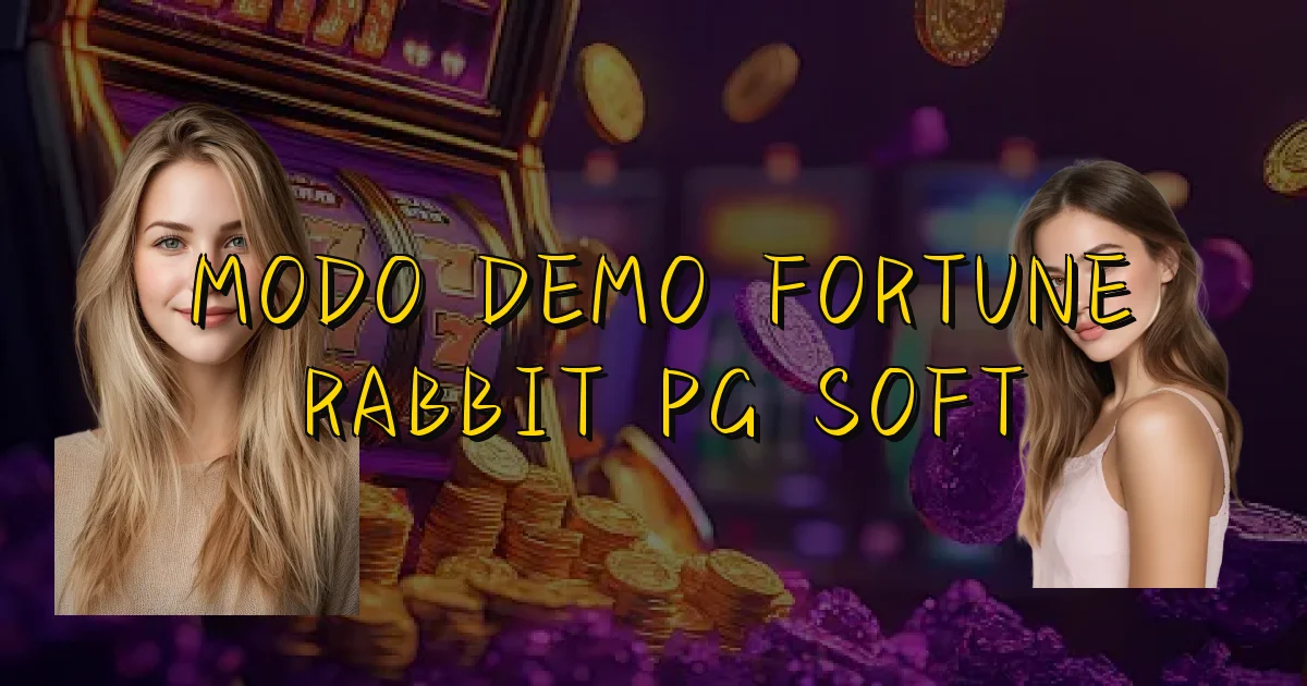 Modo Demo Fortune Rabbit Pg Soft Oficial
