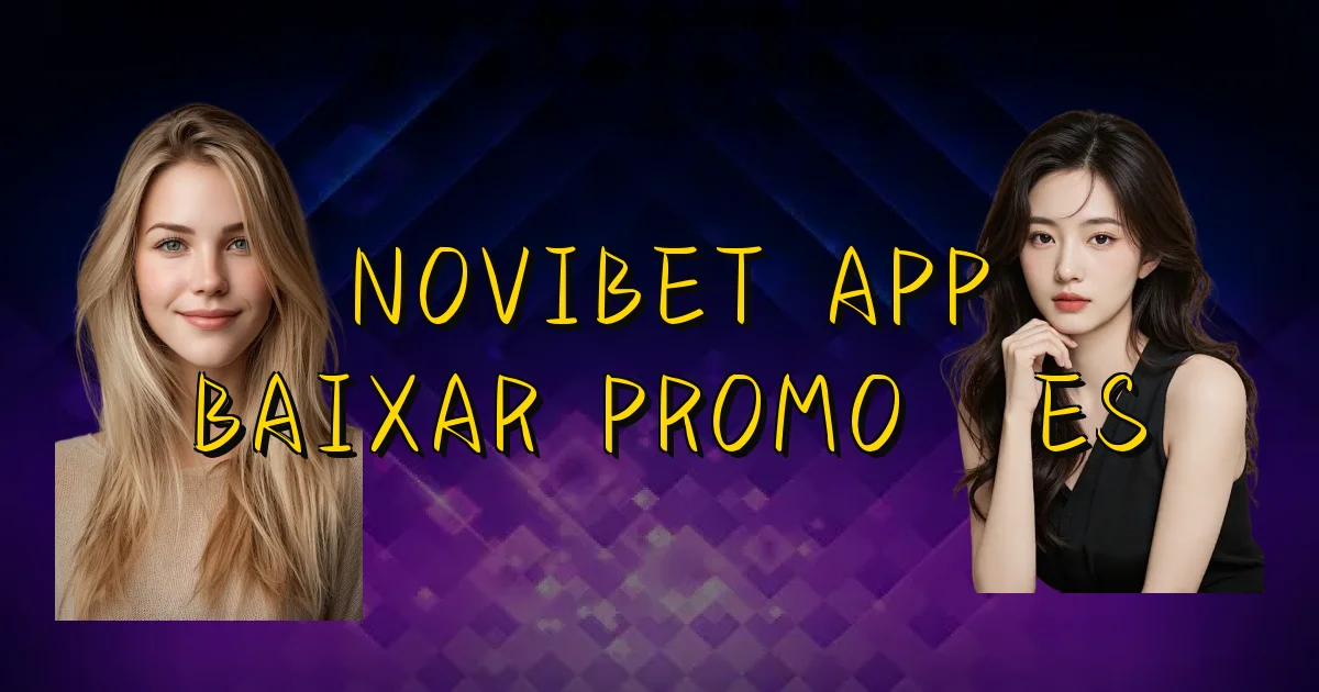 Novibet App Baixar Promoções Oficial