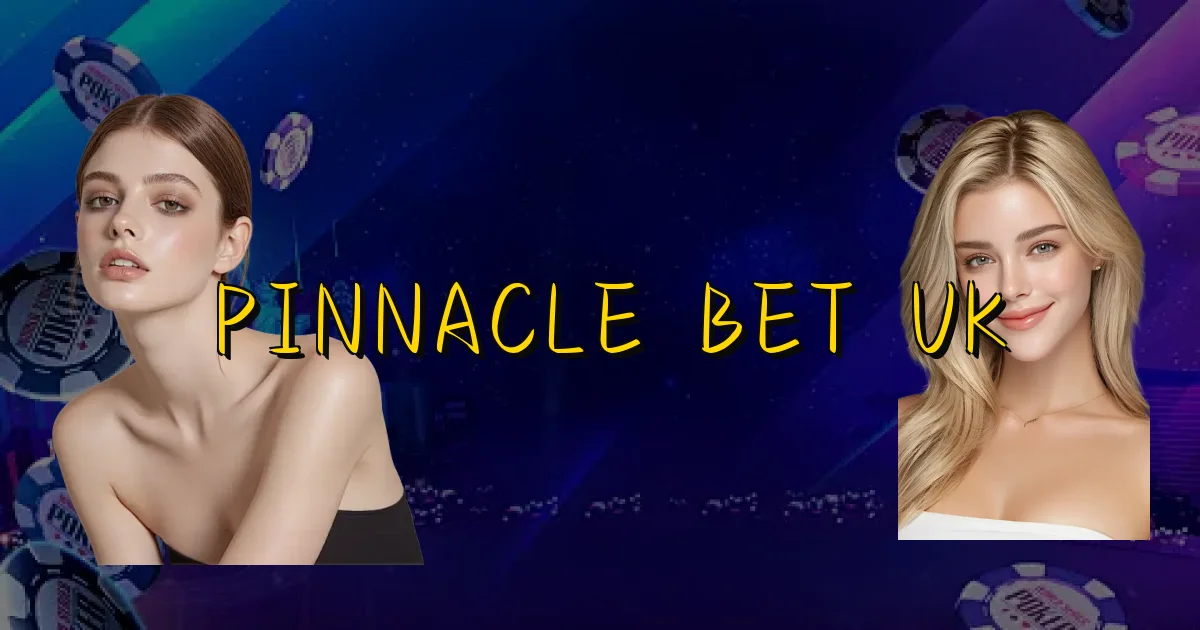Pinnacle Bet Uk Oficial