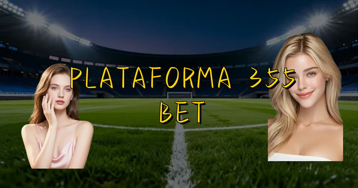 Plataforma 355 Bet Oficial
