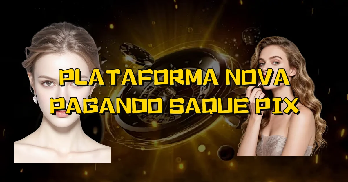 Plataforma Nova Pagando Saque Pix Oficial