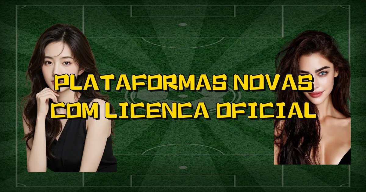 Plataformas Novas Com Licenca Oficial Oficial
