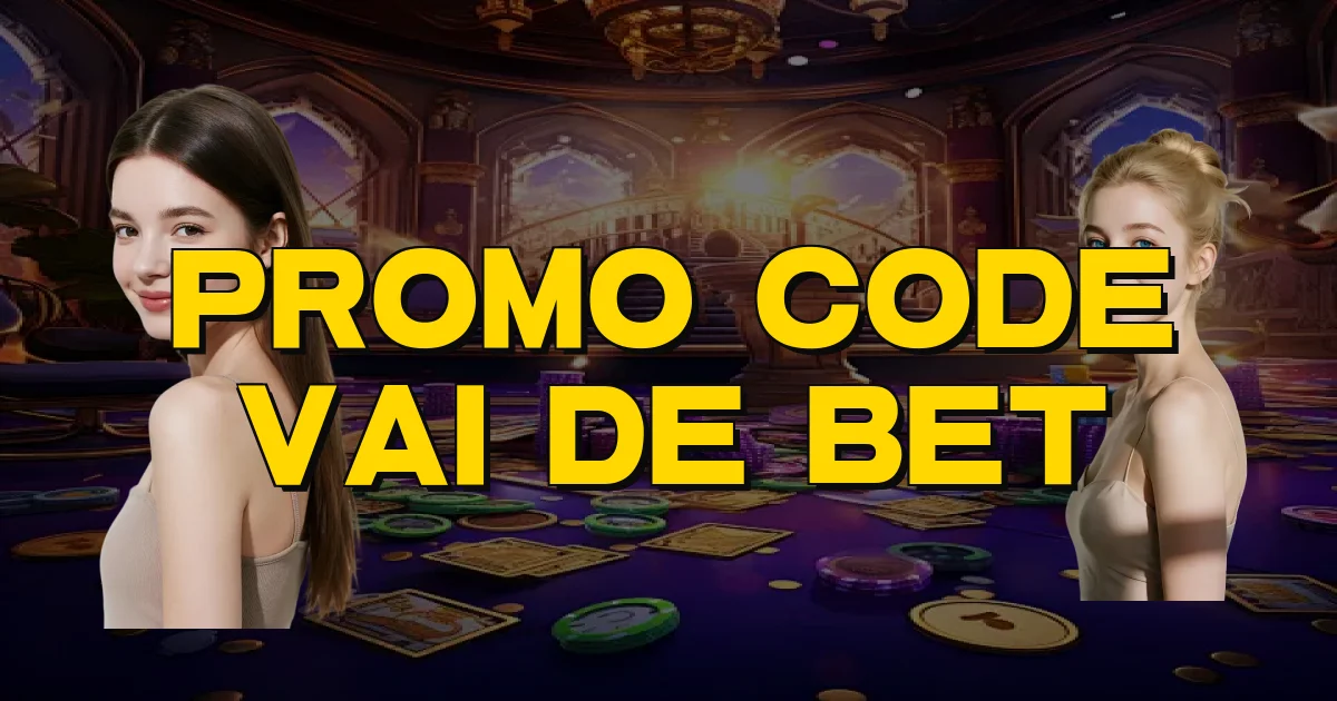 Promo Code Vai De Bet Oficial