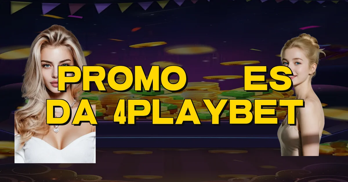Promoções Da 4Playbet Oficial