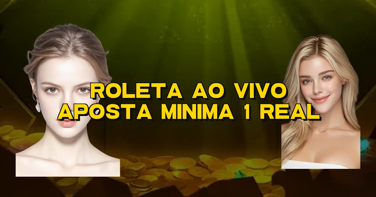 Roleta Ao Vivo Aposta Minima 1 Real Oficial