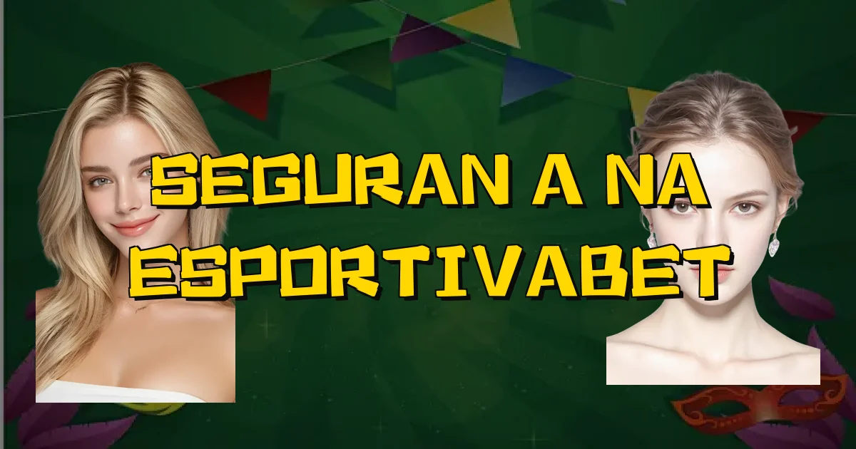 Segurança Na Esportivabet Oficial