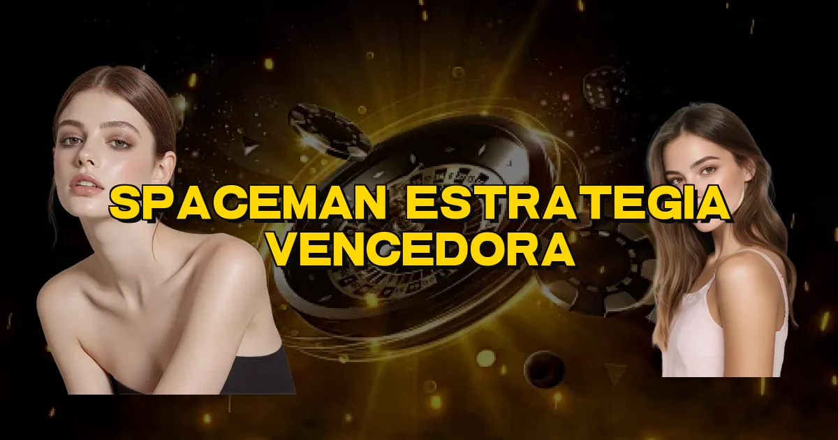 Spaceman Estrategia Vencedora Oficial