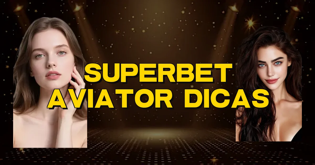 Superbet Aviator Dicas Oficial