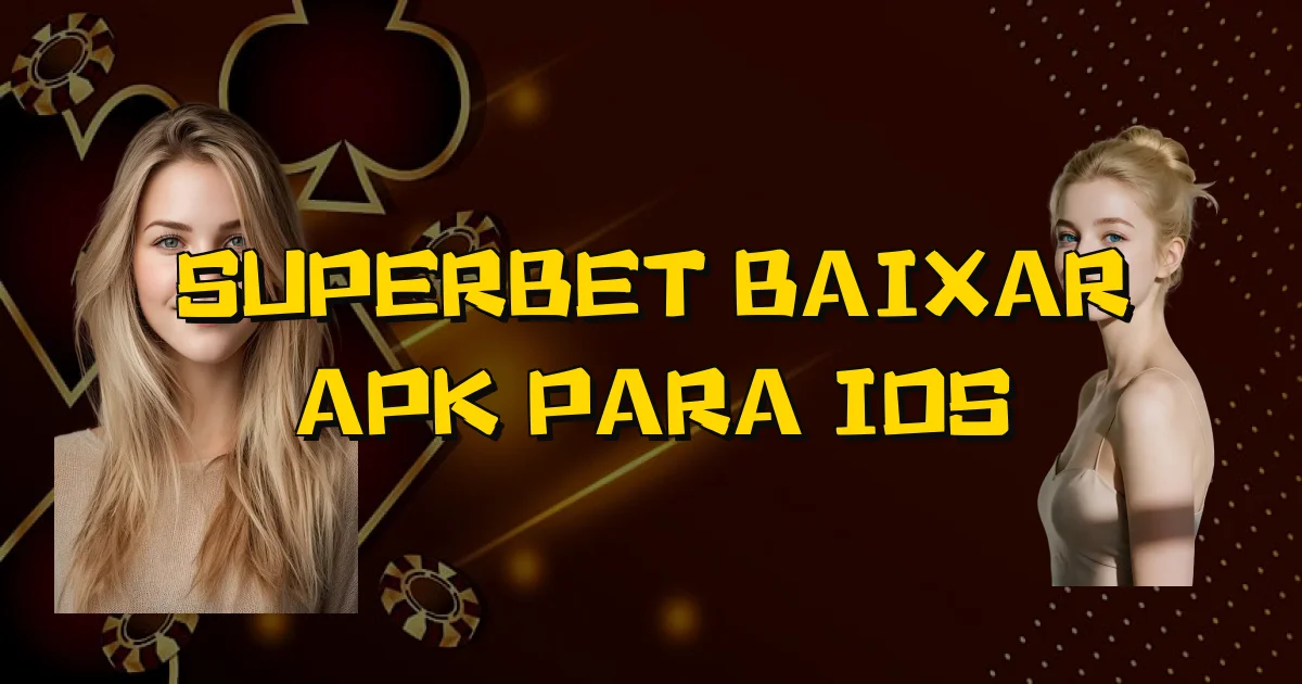 Superbet Baixar Apk Para Ios Oficial