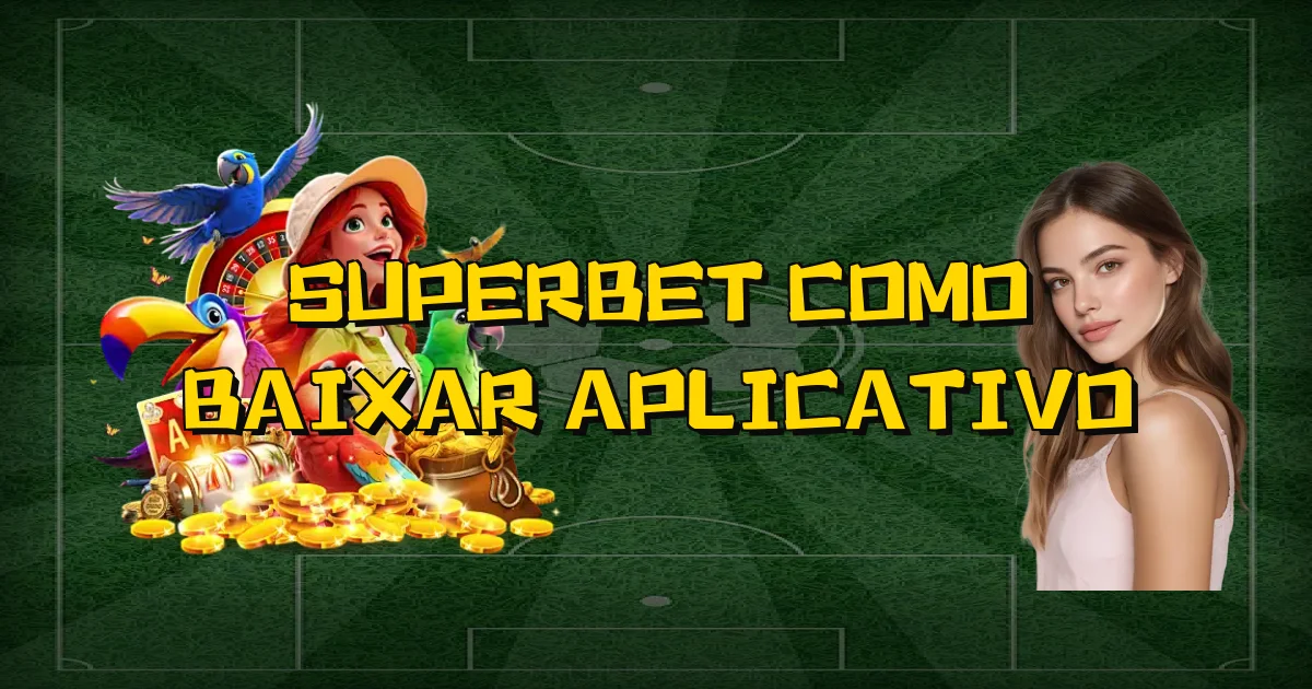 Superbet Como Baixar Aplicativo Oficial