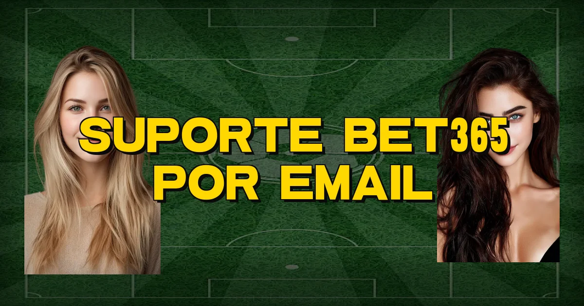 Suporte Bet365 Por Email Oficial