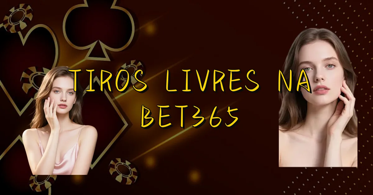 Tiros Livres Na Bet365 Oficial